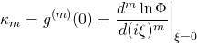 \begin{equation*} \kappa_m=g^{(m)}(0)=\frac{d^m\ln \Phi}{d(i\xi)^m}\bigg|_{\xi=0} \end{equation*}
